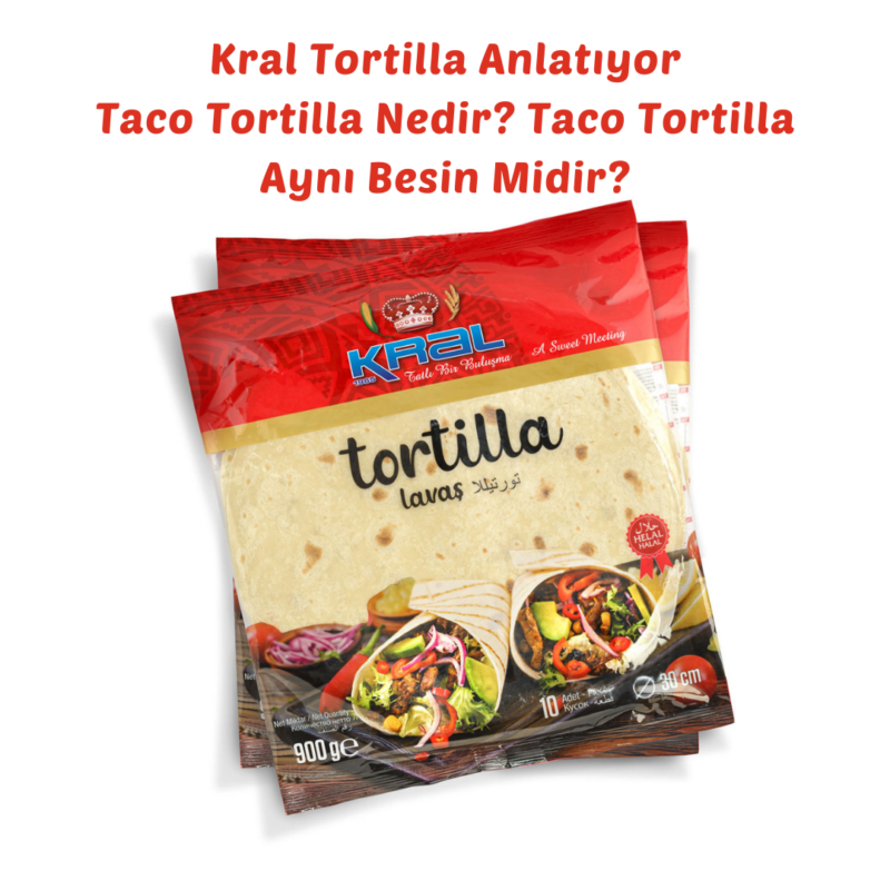 Taco Tortilla Nedir? Taco Tortilla Aynı Besin Midir?