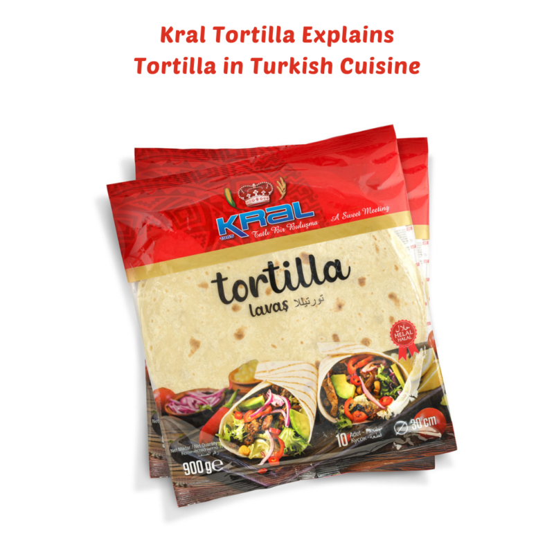 Tortilla in Turkish Cuisine